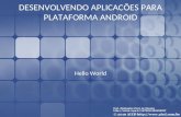 Curso Android Slide 4 Hello World - Wellington Pinto de Oliveira