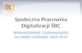 Sprawozdanie Społecznej Pracowni Digitalizacji  na VII Zebranie ŚBC