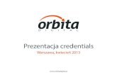 Orbita Digital - Credentials Presentation, Spring 2013