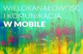 Andrzej Ogonowski - Wielokanałowość i komunikacja z wykorzystaniem technologii mobilnych.