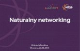InfoMEET Wroclaw 2013 - Naturalny Networking