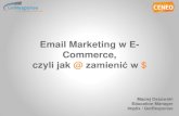 Email marketing w ecommerce - Maciej Ossowski [Uniwersytet Konwersji Ceneo]