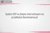 ShopCamp: All Stars - Wojtek Kyciak - "System ERP w sklepie internetowym i nie tylko na przykładzie Bezokularow.pl"