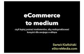 eStoreMedia @ eCommerce Standard 2013 / eCommerce to medium