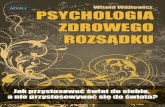 Psychologia zdrowego rozsądku / Witold Wójtowicz