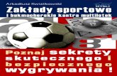 Zakłady sportowe i bukmacherskie kontra multilotek / Arkadiusz Kwiatkowski