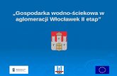 Gospodarka wodno-ściekowa w aglomeracji Włocławek - II etap