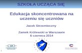 "Edukacja skoncentrowana na uczeniu się uczniów" Jacek Strzemieczny, Centrum Edukacji Obywatelskiej