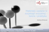 Materiały zastane w socjologii wizualnej - teoria i praktyka (Materials-existing in visual sociology - theory and practice)