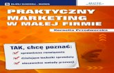 Praktyczny Marketing w Małej Firmie / Kornelia Przedworska