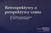 Kamil Sowa - Retrospektywy z perspektywy czasu