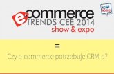 Czy e-commerce potrzebuje CRM-a? edrone na e-commerce trends CEE 2014, Rahim Blak i Michał Blak