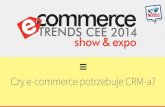 Czy e-commerce potrzebuje CRM-a? edrone na ecommerce trends CEE 2014 - Rahim Blak i Michał Blak.