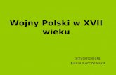 Kasia- Wojny Polski w XVII Wieku