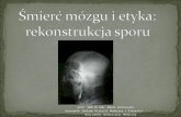 Marek Wichrowski - Śmierć mózgu i etyka