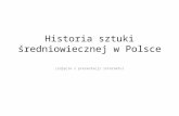 Historia sztuki średniowiecznej w Polsce cz.1