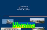 Ukraina, Litwa i Białoruś