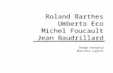 Roland Barthes, Umberto Eco, Michel Foucault, Jean Baudrillard