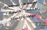 ¿Cómo ser un community manager? Facebook, Tuenti, Twitter y Google