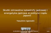 2013.03.11 Skutki zdrowotne katastrofy jądrowej i energetyka jądrowa w polityce rządu Japonii
