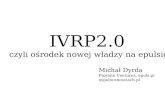 Michał Dyrda, „IV RP 2.0 czyli ośrodek nowej władzy na Epulsie”