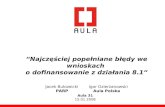 Jacek Bukowicki (PARP)/Igor Dzierżanowski (Aula Polska), „Najczęściej popełniane błędy we wnioskach o dofinansowanie z działania 8.1”
