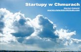 Maciek Cielecki (10clouds), „Startupy w Chmurze — wprowadzenie do cloud computing”