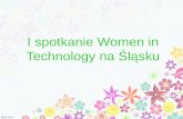 1 spotkanie Women in Technology na Śląsku