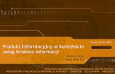 Produkt informacyjny w kontekście usług brokera informacji, Toruń 07.03.2014