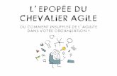 Agile Tour Nantes 2013 - L'EPOPEE DU CHEVALIER AGILE FILS DU ROI PRAGMATIQUE - Céline DESMONS - Sacha LOPEZ - Elizabeth MOTTE