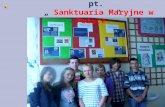 Sanktuaria Maryjne- proj. edukacyjny ucz. kl IIb - M. Kurdunowicz i N. Lemcio