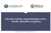 Kierunki rozwoju warszawskiego rynku – trendy, specyfika, prognozy.
