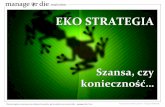 pdf - Eko startegia. Szansa, czy konieczność... Manage or Die Inspirations 2010