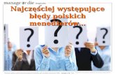Błędy polskich menedżerów... Manage or Die Inspirations
