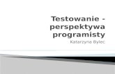 Katarzyna Bylec, Testowanie - perspektywa programisty