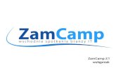 ZamCamp 2.1 - Wstępniak