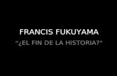 El fin de la historia - Francis Fukuyama