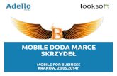 Mobile doda marce skrzydeł_Konferencja Mobile Trends for Business 2014_ Rafał Staszkiewicz