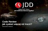 JDD2014: Code review - jak zyskać więcej niż tracić? - Sebastian Malaca