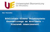 Biblioteka Główna Uniwersytetu Ekonomicznego we Wrocławiu – kierunek nowoczesność