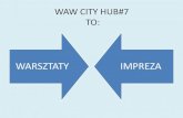Waw city hub#7