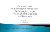 Czasopisma w Bibliotece Kolegium Pedagogicznego Politechniki Śląskiej
