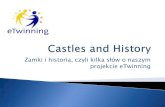 Nasz projekt eTwinning 2013/2014 - Castles and history