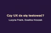 "Czy ux da się testować" - Ewelina Kroczek, Lucyna Frank
