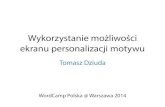 Wykorzystanie możliwości ekranu personalizacji motywu - WordCamp Polska
