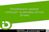 Projektowanie aplikacji mobilnych na potrzeby ochrony zdrowia - Grzegorz Kuczyński