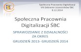 Społeczna Pracownia Digitalizacji ŚBC SPRAWOZDANIE Z DZIAŁALNOŚCI ZA OKRES GRUDZIEŃ 2013- GRUDZIEŃ 2014