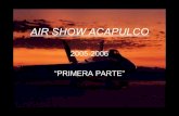 Air show Acapulco 2005  (primera parte)