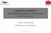 „MIASTO W MIEŚCIE”Integracja pokoleń w przestrzeni urbanistycznej. Jacek Piwkowski