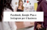 Facebook, G+ e Instagram Per Il Business